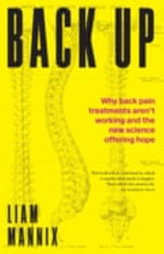 The cover of Back Up, a book by Liam Mannix on back pain treatments and why they are not working